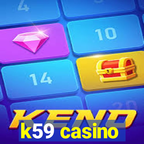 k59 casino